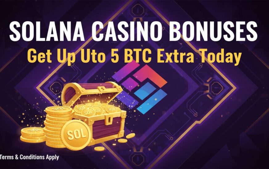 Solana Casino Bonuses Get Up To 5